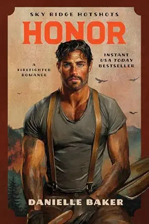 Honor: (Sky Ridge Hotshots Book 3)