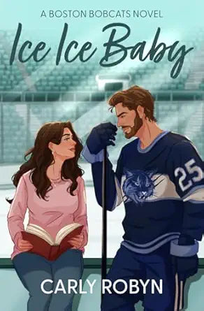 Ice Ice Baby (Boston Bobcats #1)