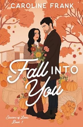 Fall Into You (Seasons of Love #1)