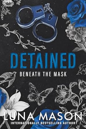 Detained: A Dark Mafia Romance (Beneath the Mask)