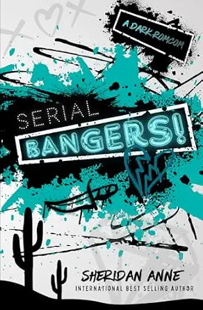 Serial Bangers!: A Dark Rom-Com