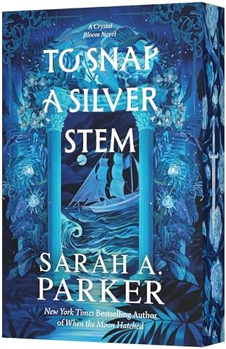 To Snap a Silver Stem (Crystal Bloom #2)