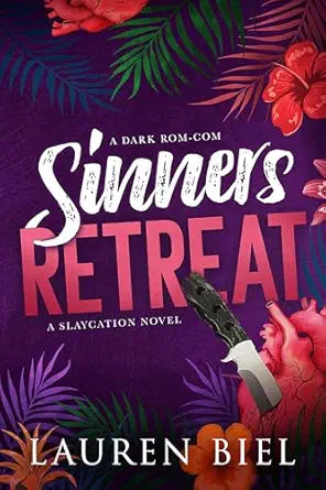 Sinners Retreat: A Dark Rom-Com (Slaycation #1)