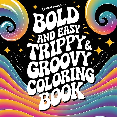 Bold & Easy Trippy & Groovy Coloring Book