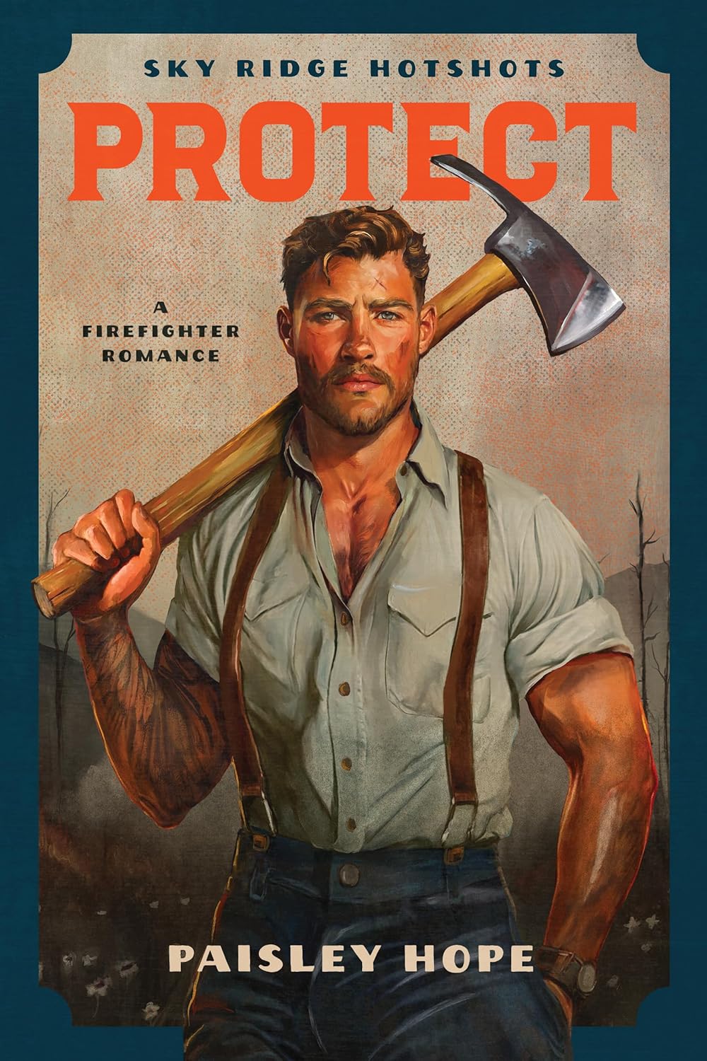 Protect: A Firefighter Romance (Sky Ridge Hotshots)