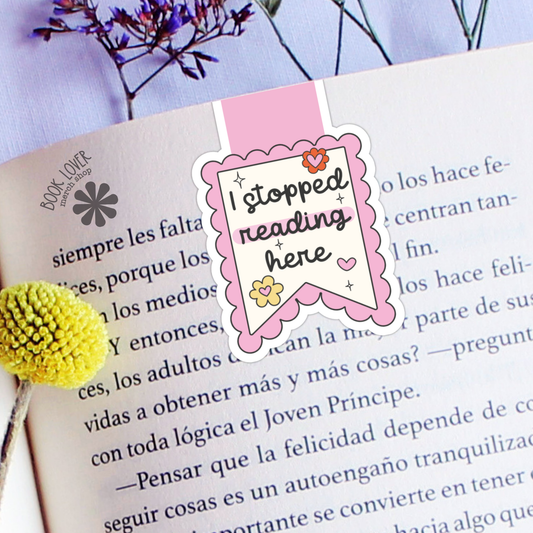 I Stopped Reading Here Magnetic Bookmark / Bookish Bookmark
