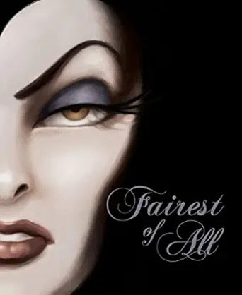 Fairest of All: A Tale of the Wicked Queen (Villains #1)