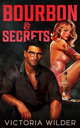 Bourbon & Secrets (Bourbon Boys #2)