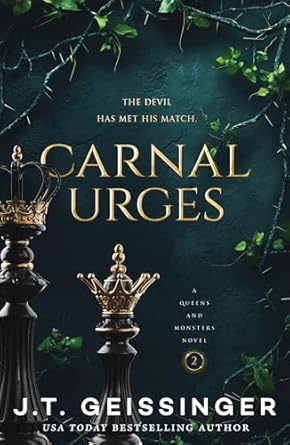 Carnal Urges: (Queens and Monsters #2)