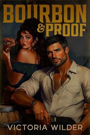 Bourbon & Proof (Bourbon Boys #3)
