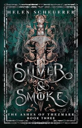 Silver & Smoke (The Ashes of Thezmarr #3)