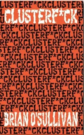 Clusterf*ck