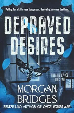 Depraved Desires (Villains & Vices #2)