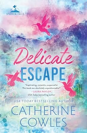 Delicate Escape (Deluxe Edition) (Special) (Sparrow Falls #2)