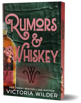 Rumors & Whiskey (Deluxe Edition) (The Whiskey Women #1)