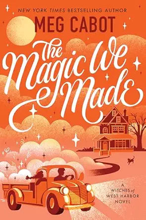 The Magic We Made (Witches of West Harbor #2)