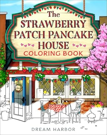 The Strawberry Patch Pancake House Coloring Book