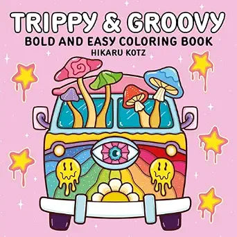 Trippy & Groovy: Bold and Easy Coloring Book