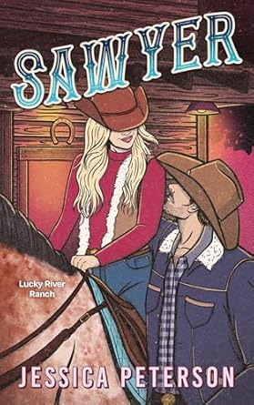 Sawyer (Deluxe Edition) (Lucky River Ranch #3)