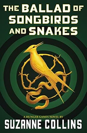 The Ballad of Songbirds and Snakes (a Hunger Games Novel)
