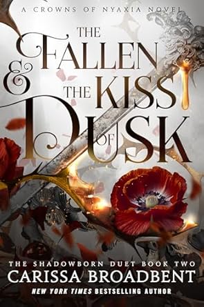 The Fallen & the Kiss of Dusk: The Shadowborn Duet, Book Two (The Crowns of Nyaxia #4)( Hardcover)