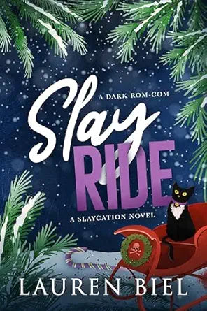 Slay Ride: A Dark Rom-Com (Slaycation #2)