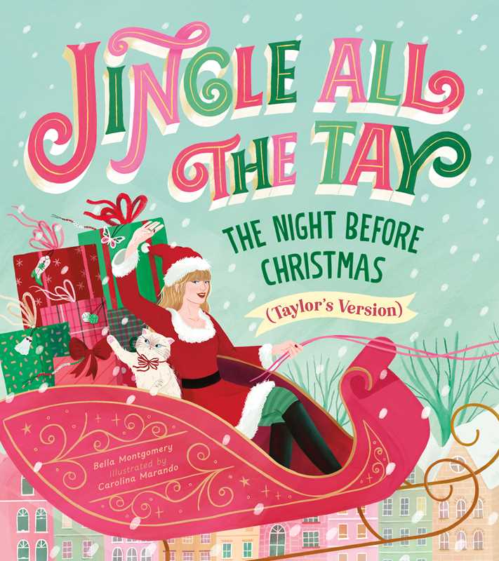 Jingle All the Tay by Bella Montgomery: Hardcover; 32 pages / English