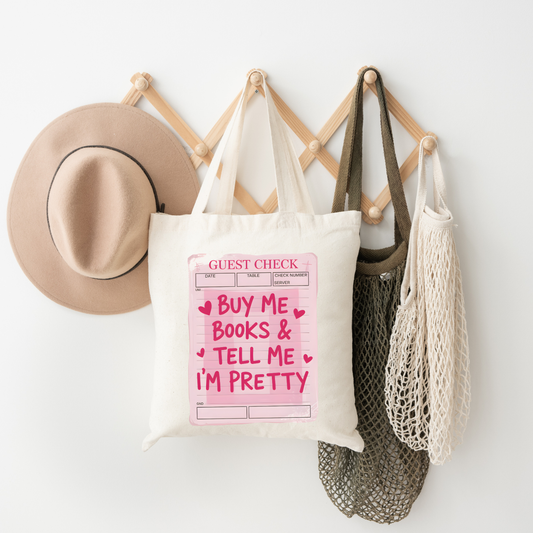 Buy Me Books And Tell Me I'm Pretty - Tote Bag