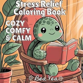 Cozy, Comfy & Calm Stress Relief Coloring Book