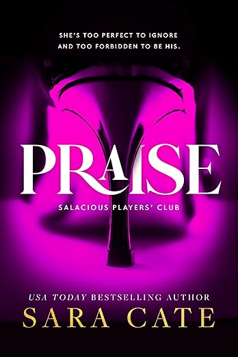 Praise (Salacious Players' Club #1)
