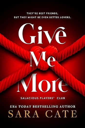 Give Me More (Salacious Players' Club #3)