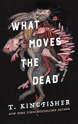 What Moves the Dead (Sworn Soldier #1)