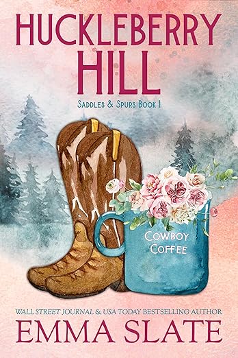 Huckleberry Hill (Saddles & Spurs #1)
