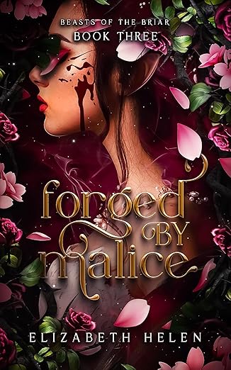Forged by Malice (Deluxe Edition) (Beasts of the Briar #3)