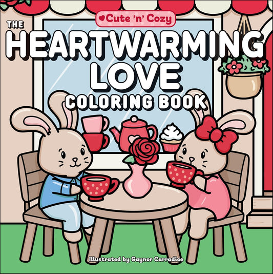 The Heartwarming Love Coloring Book (Cute and Cozy)