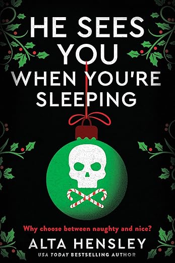 He Sees You When You're Sleeping: A Naughty or Nice Novel (Naughty or Nice #1)