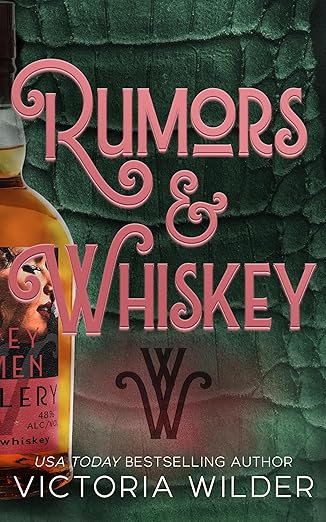 Rumors & Whiskey (Standard Edition) (The Whiskey Women #1)
