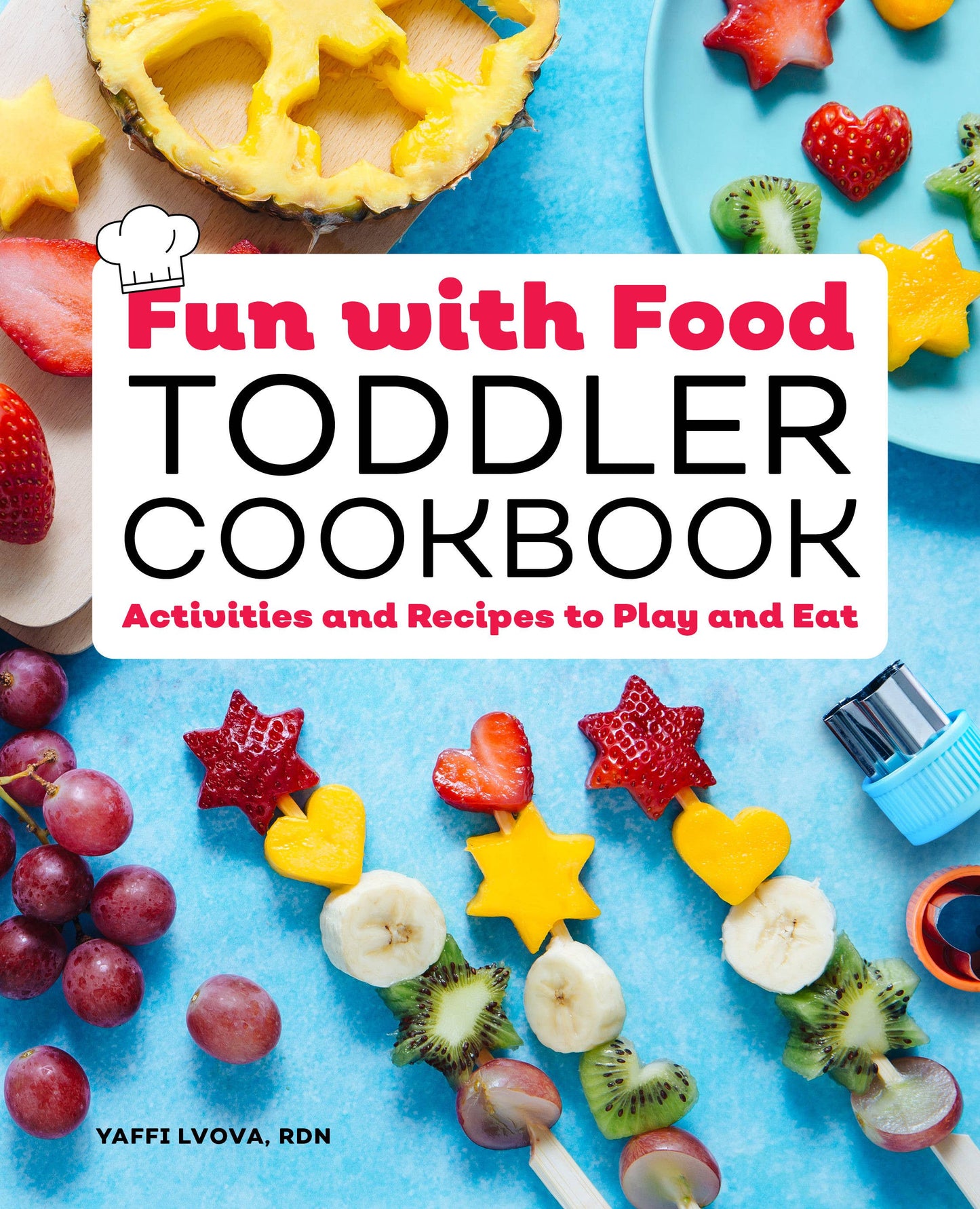 Fun with Food Toddler Cookbook