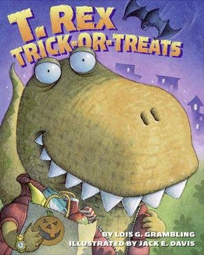 T. Rex Trick-or-Treats : Lois G. Grambling