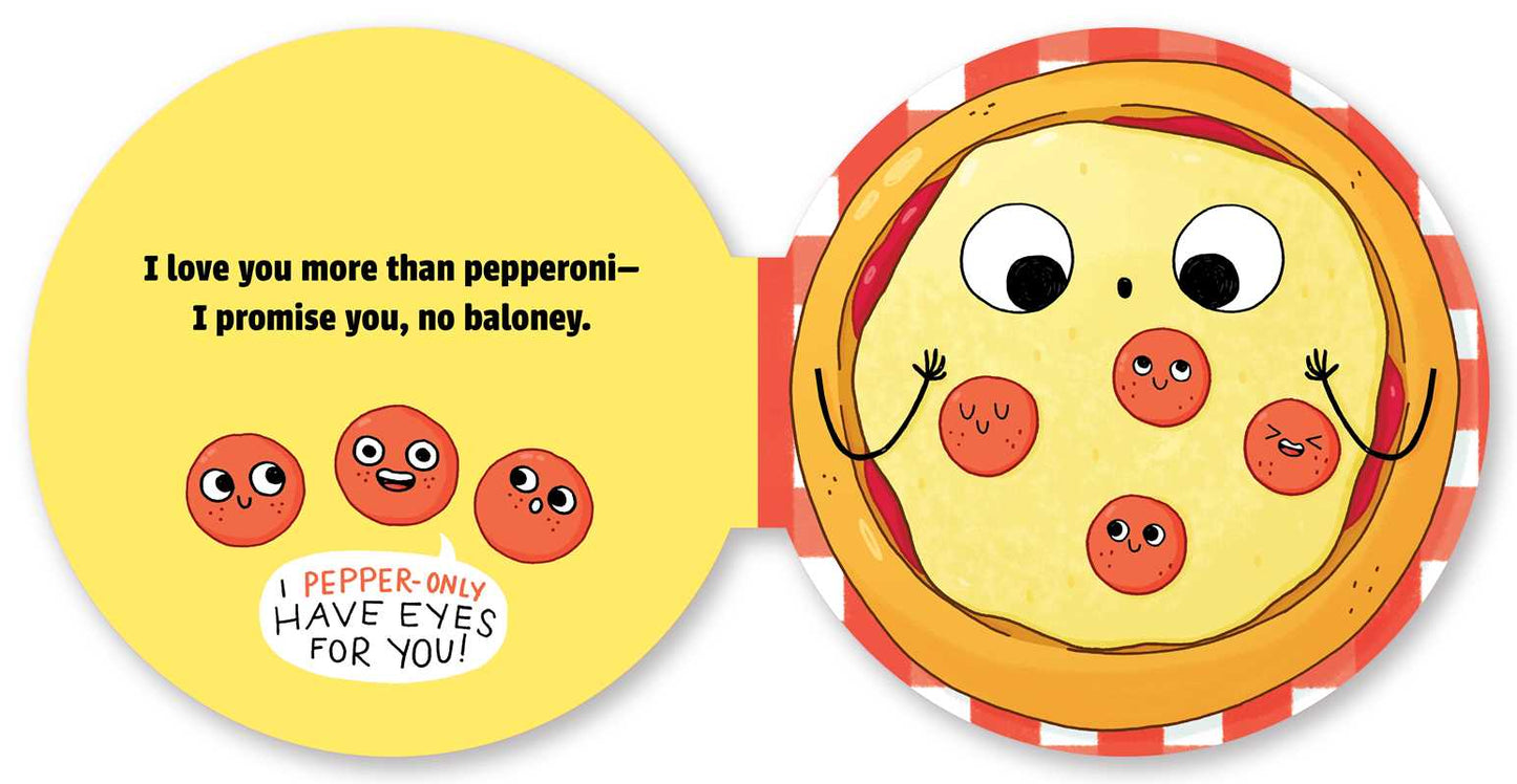 Pizza My Heart (A Shaped Novelty Board Book for Toddlers) by Steph  Stilwell: Board Books; 22 pages / English